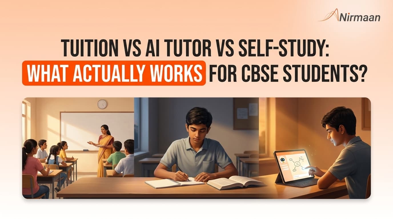 Tuition vs AI Tutor vs Self-Study: What Actually Works for CBSE Students?